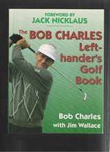 9780130836274-0130836273-The Bob Charles Left-Hander's Golf Book