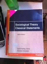 9780205381302-0205381308-Sociological Theory: Classical Statements