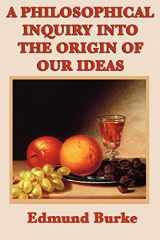 9781617206320-1617206326-A Philosophical Inquiry Into the Origin of Our Ideas