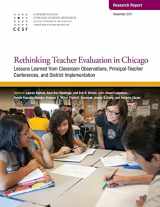 9780984507672-0984507671-Rethinking Teacher Evaluation in Chicago: Lessons Learned from Classroom Observations, Principal-Teacher Conferences, and District Implementation