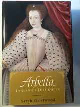 9780618341337-0618341331-Arbella: England's Lost Queen
