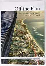 9781486301836-1486301835-Off the Plan: The Urbanisation of the Gold Coast