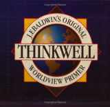 9780972089043-0972089047-Thinkwell Worldview Primer