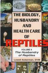 9780793805020-0793805023-The Biology Husbandry and Health Care of Reptiles Vol. 2