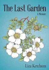 9781578691418-1578691419-The Last Garden: A Memoir