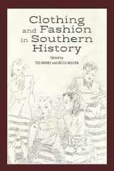 9781496829511-1496829514-Clothing and Fashion in Southern History