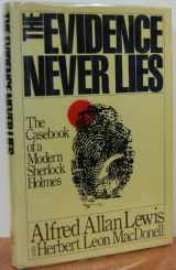 9780030718564-0030718562-The Evidence Never Lies: The Casebook of a Modern Sherlock Holmes