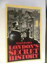 9780094686601-0094686602-London's Secret History