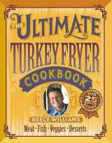 9780696218521-0696218526-The Ultimate Turkey Fryer Cookbook