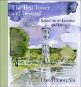 9781570034664-1570034664-The Bell Tower and Beyond: Reflections on Learning and Living