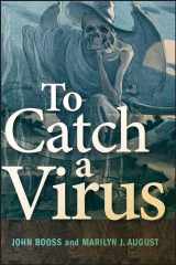 9781555815073-1555815073-To Catch a Virus (ASM Books)