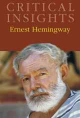 9781587656309-1587656302-Critical Insights: Ernest Hemingway [Print Purchase includes Free Online Access]