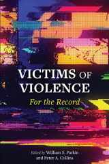 9781516524365-1516524365-Victims of Violence: For the Record