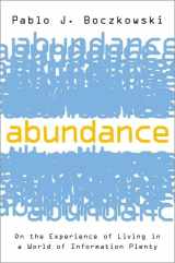 9780197565759-0197565751-Abundance: On the Experience of Living in a World of Information Plenty