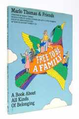 9780553052350-0553052357-Free to Be. . .A Family ~ A Book About All Kinds Of Belonging