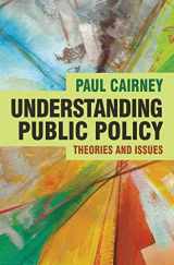 9780230229709-0230229700-Understanding Public Policy: Theories and Issues