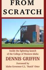 9780945648116-0945648111-From Scratch: Inside the Lightning Launch of the College of Western Idaho