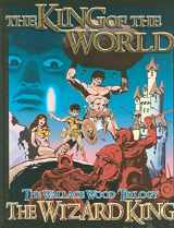 9781887591591-1887591591-Wizard King Trilogy (book1: King of the World (Woodwork, Wally Wood Classics)