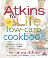 9780312331252-0312331258-Atkins for Life Low-Carb Cookbook: More than 250 Recipes for Every Occasion