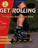 9780963219633-0963219634-Get Rolling, the Beginner's Guide to In-line Skating, Third Edition