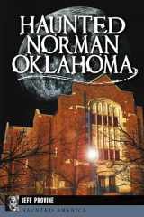 9781626195639-1626195633-Haunted Norman, Oklahoma (Haunted America)