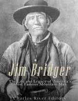 9781542620079-1542620074-Jim Bridger: The Life and Legacy of America’s Most Famous Mountain Man