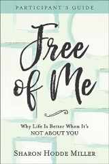 9780801078156-0801078156-Free of Me Participant's Guide: Why Life Is Better When It's Not about You