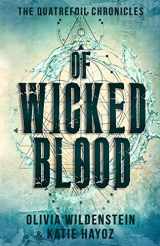9781948463300-194846330X-Of Wicked Blood (The Quatrefoil Chronicles)