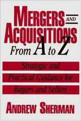 9780814403761-081440376X-Mergers and Acquisitions from A to Z: Strategic and Practical Guidance for Small- And Middle-Market Buyers and Sellers
