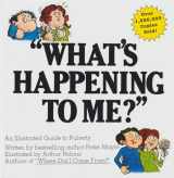 9780818403125-0818403128-"What's Happening to Me?" The Classic Illustrated Children's Book on Puberty