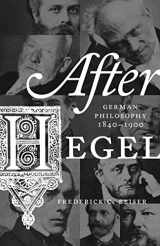 9780691173719-0691173710-After Hegel: German Philosophy, 1840–1900