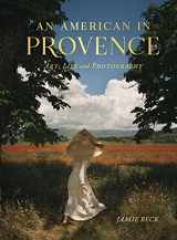9781982186951-198218695X-An American in Provence: Art, Life and Photography