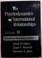 9780669243680-066924368X-The Psychodynamics of International Relationships: Unofficial Diplomacy at Work