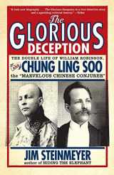 9780786717705-078671770X-The Glorious Deception: The Double Life of William Robinson, aka Chung Ling Soo, the Marvelous Chinese Conjurer