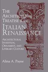 9780521622660-0521622662-The Architectural Treatise in the Italian Renaissance: Architectural Invention, Ornament and Literary Culture