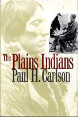 9780890968284-0890968284-The Plains Indians (Elma Dill Russell Spencer Series in the West and Southwest)