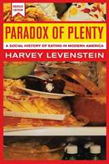 9780520234406-0520234405-Paradox of Plenty: A Social History of Eating in Modern America, Revised Edition (California Studies in Food and Culture) (Volume 8)