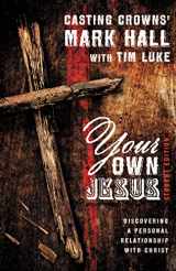 9780310745471-0310745470-Your Own Jesus Student Edition: Discovering a Personal Relationship with Christ
