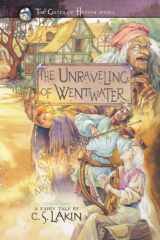 9780899578927-0899578926-The Unraveling of Wentwater (Volume 4) (The Gates of Heaven Series)