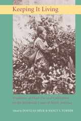 9780295985657-0295985658-Keeping It Living: Traditions of Plant Use and Cultivation on the Northwest Coast of North America