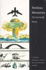 9780822325642-0822325640-Perilous Memories: The Asia-Pacific War(s)