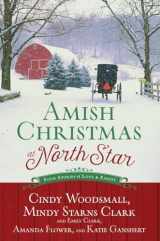 9781601428141-1601428146-Amish Christmas at North Star: Four Stories of Love and Family