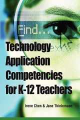 9781599047355-1599047357-Technology Application Competencies for K-12 Teachers