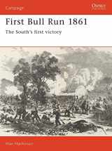 9781855321335-1855321335-First Bull Run 1861: The South's first victory (Campaign)