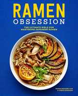 9781641525848-1641525843-Ramen Obsession: The Ultimate Bible for Mastering Japanese Ramen