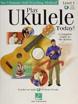 9780634078613-0634078615-Play Ukulele Today! - A Complete Guide to the Basics Level 1 (Bk/Online Audio)