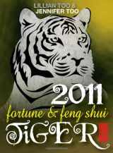 9789673290505-9673290504-Lillian Too & Jennifer Too Fortune & Feng Shui 2011 Tiger