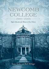 9780807143360-0807143367-Newcomb College, 1886-2006: Higher Education for Women in New Orleans