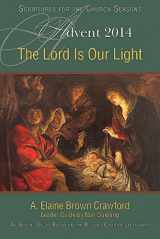 9781426785832-1426785836-The Lord Is Our Light: An Advent Study Based on the Revised Common Lectionary (Scriptures for the Church Seasons)