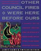 9780062507631-006250763X-Other Council Fires Were Here Before Ours: A Classic Native American Creation Story as Retold by a Seneca Elder, Twylah Nitsch, and Her Granddaughter, Jamie Sams